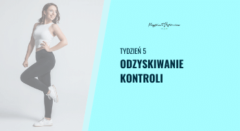 5 Tydzień 5 - odzyskiwanie kontroli