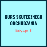 Kurs skutecznego odchudzania 3 – Premium