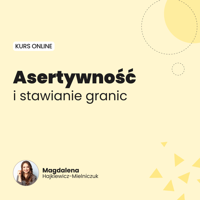 Asertywność, stawianie granic i poczucie własnej wartości