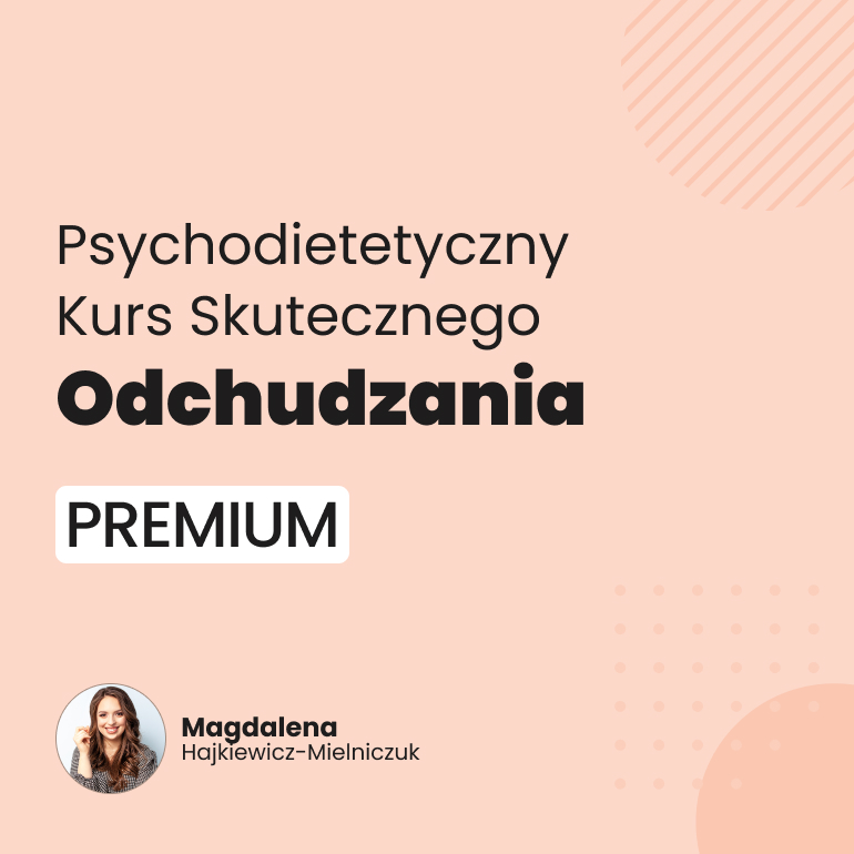 Kurs Skutecznego Odchudzania 9 – Premium